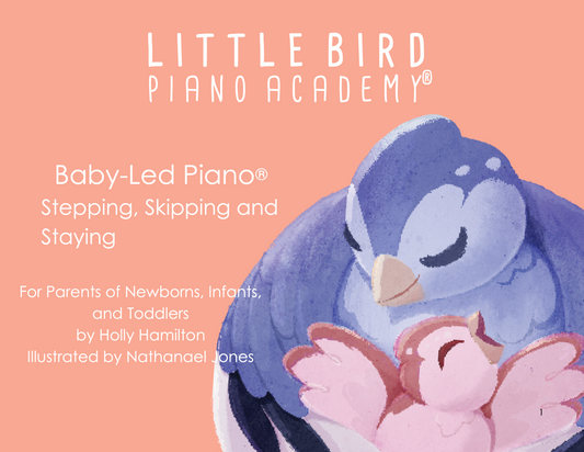 Baby-Led Piano®: Stepping Skipping and Staying